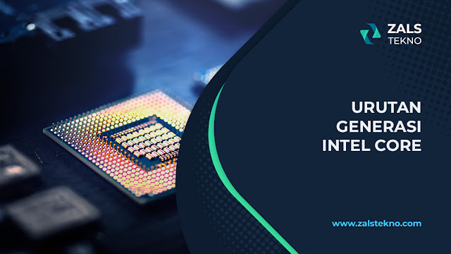 Urutan Generasi Processor Intel Core Terbaru 2024